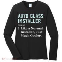 Auto Glass Installer Application Day Glass Installation Women's Long Sleeve Shirt thumb 0
