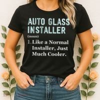 Auto Glass Installer Application Day Glass Installation Women's T-Shirt thumb 2