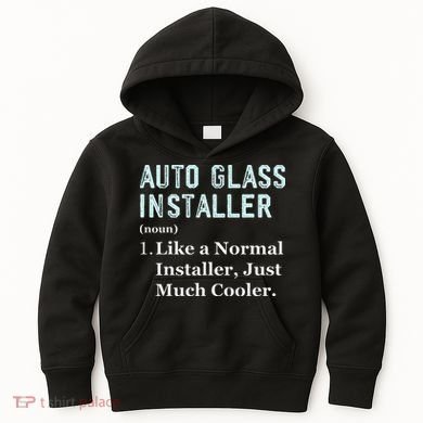 Auto Glass Installer Application Day Glass Installation Kids Hoodie