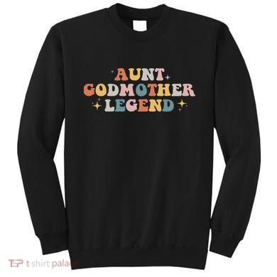 Aunt Godmother Legend Sweatshirt