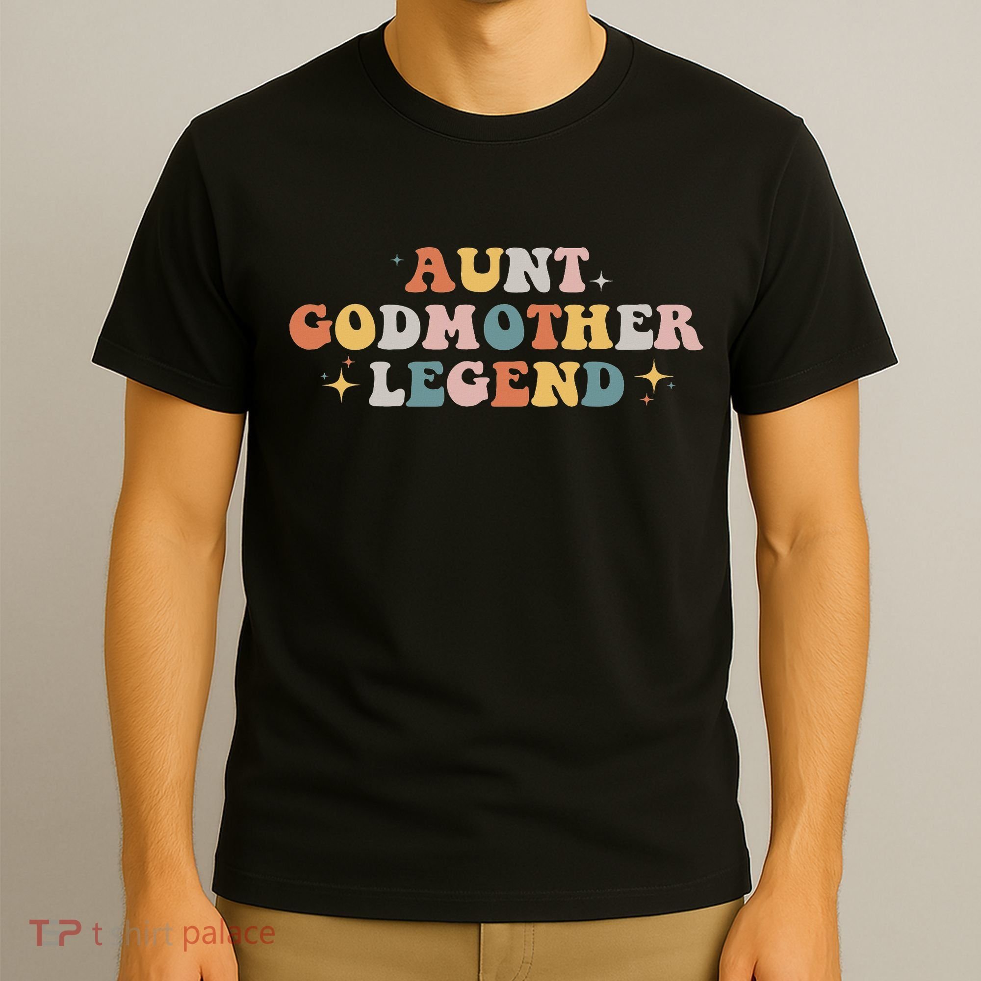 Aunt Godmother Legend T-Shirt