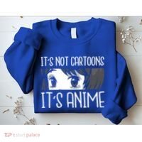 Anime Girl L It's Not Cartoons It's Anime L Anime Lover Gift Sweatshirt thumb 2