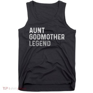 Aunt Godmother Legend Tank Top