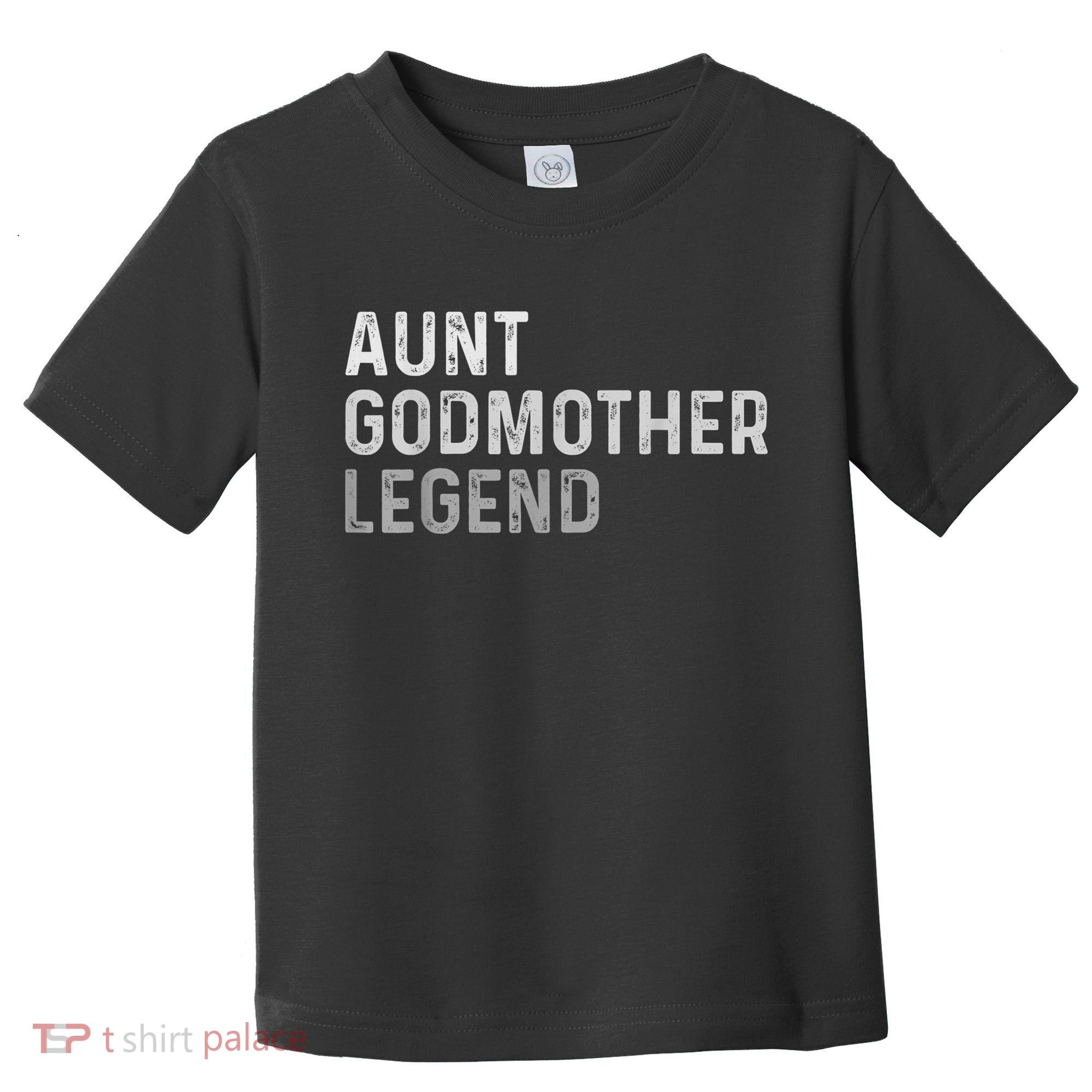 Aunt Godmother Legend Toddler T-Shirt