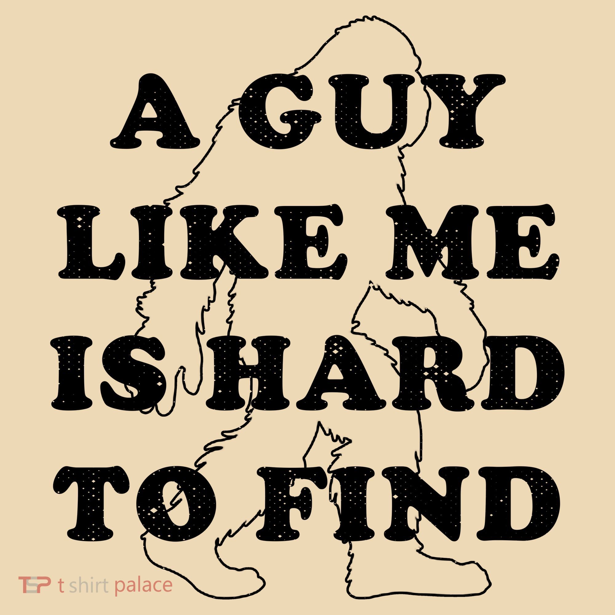 A Guy Like Me Is Hard To Find Sweatshirt