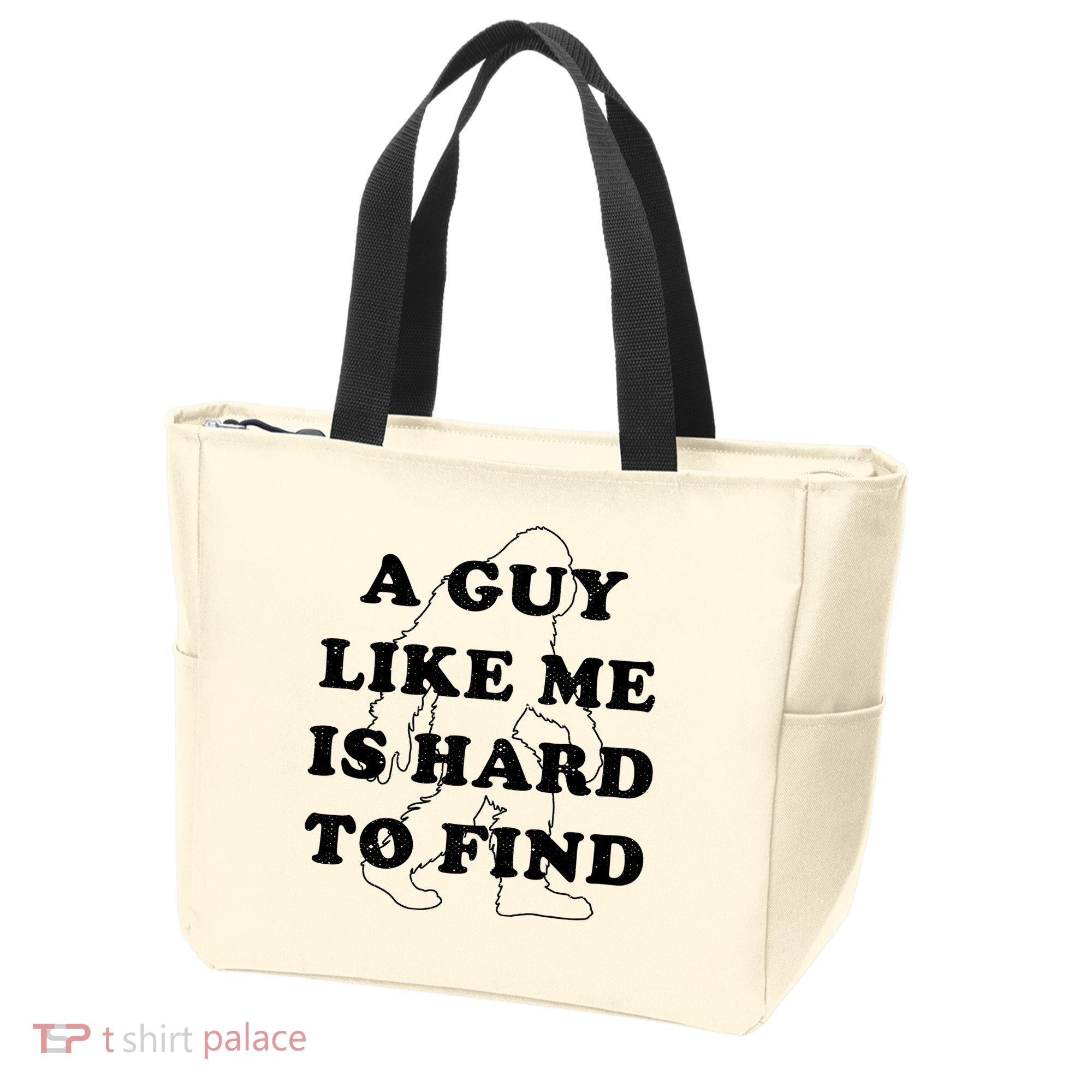 A Guy Like Me Is Hard To Find Tote Bag