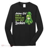 Anime Girl Like A Regular Girl But Luckier St Patrick's Day Long Sleeve Shirt thumb 0
