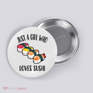 A Girl Loves Sushi  Button