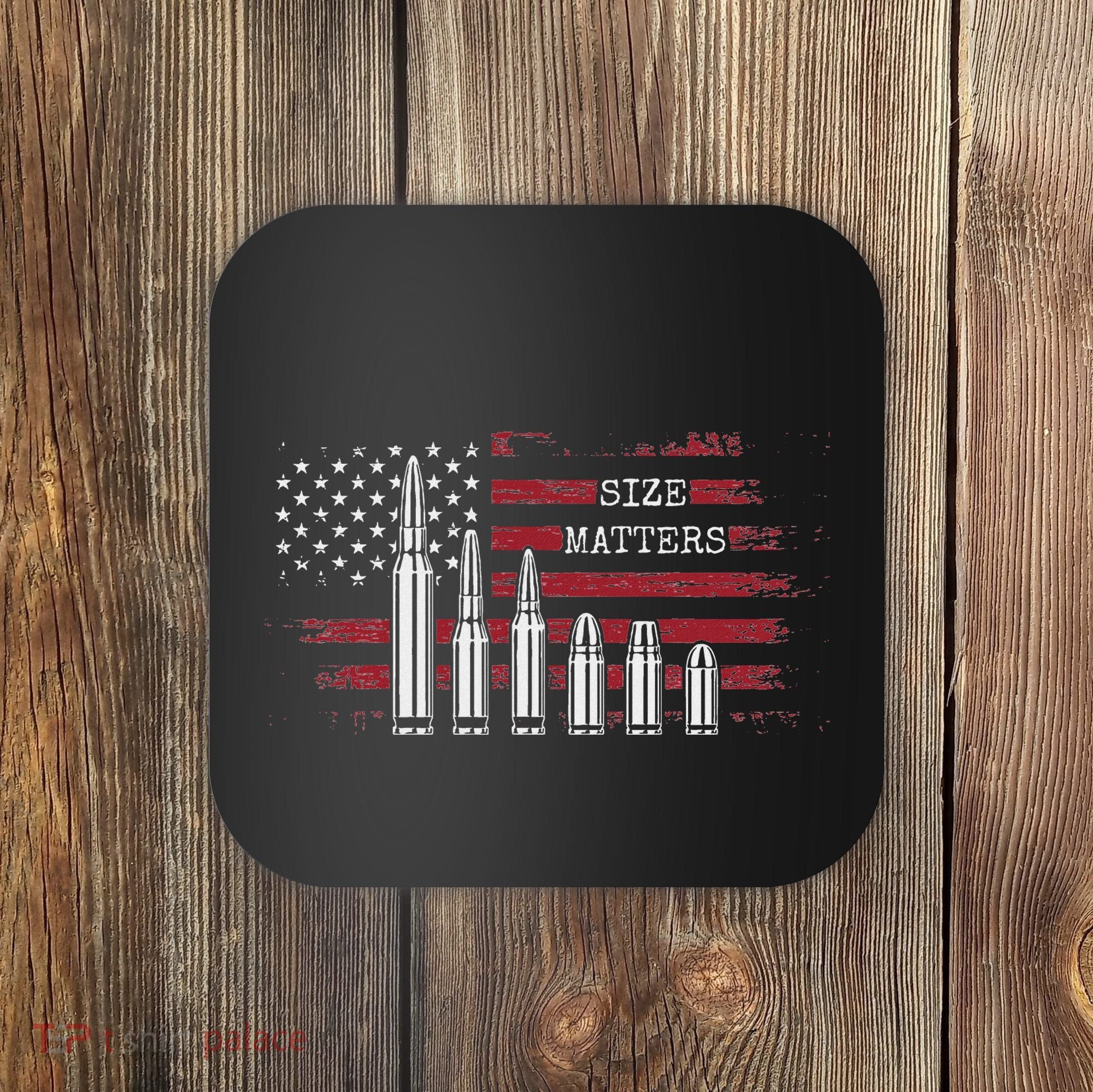 Ammo & Gun Lover  Size Matters Bullets & Caliber Coaster