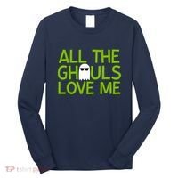 All Ghouls Love Me Funny Halloween Ghost Long Sleeve Shirt thumb 0