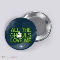 All Ghouls Love Me Funny Halloween Ghost Button thumb 0