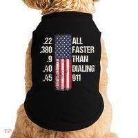 Ammo & Gun Lovers All Faster Than Dialing 911 Doggie Tank thumb 0
