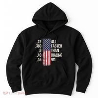Ammo & Gun Lovers All Faster Than Dialing 911 Hoodie thumb 0