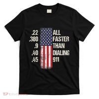 Ammo & Gun Lovers All Faster Than Dialing 911 T-Shirt thumb 0