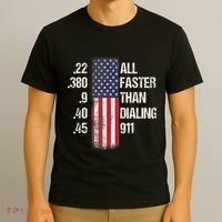 Ammo & Gun Lovers All Faster Than Dialing 911 T-Shirt thumb 3