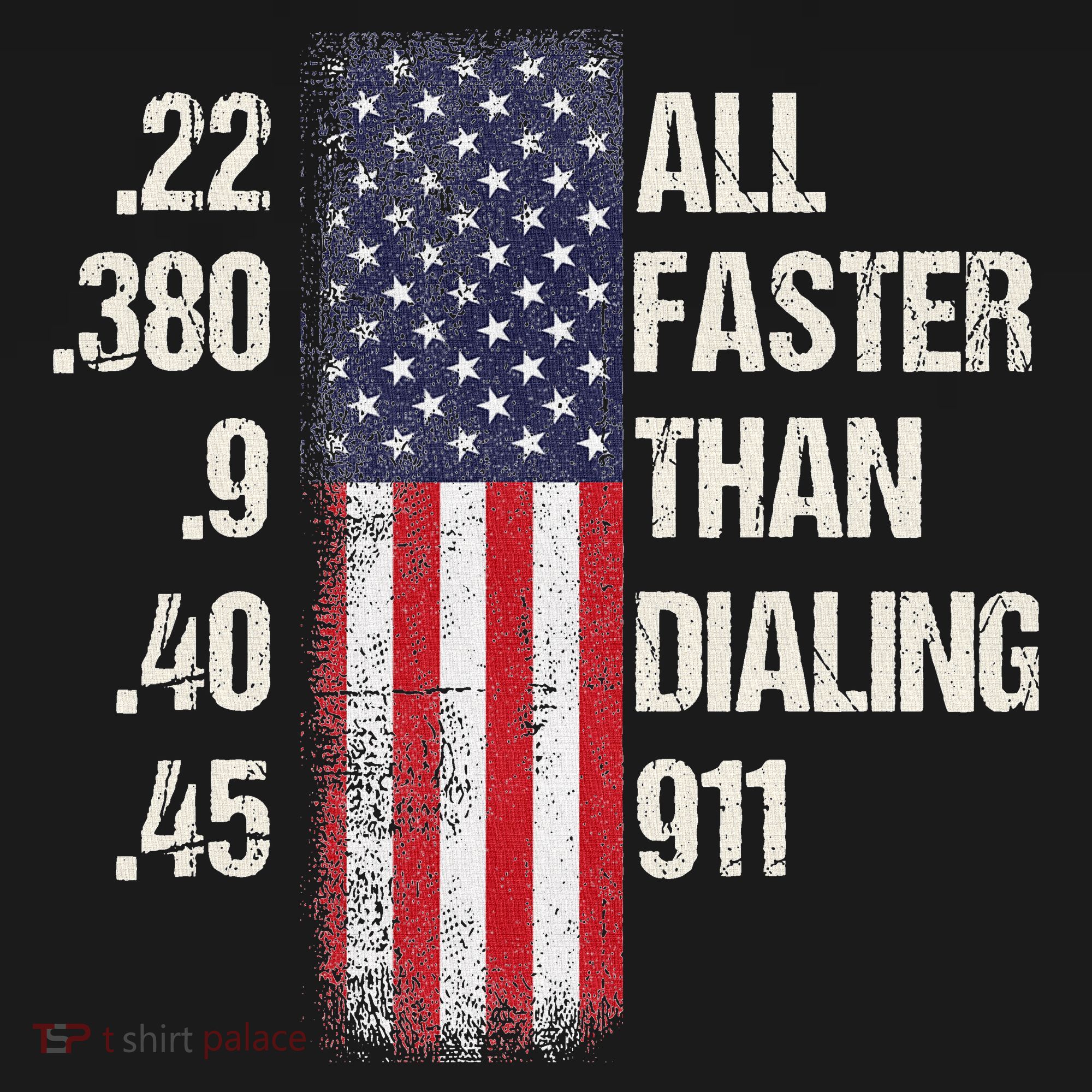 Ammo & Gun Lovers All Faster Than Dialing 911 T-Shirt