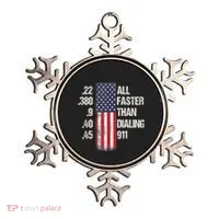 Ammo & Gun Lovers All Faster Than Dialing 911 Ornament thumb 0