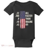 Ammo & Gun Lovers All Faster Than Dialing 911 Baby Bodysuit thumb 0