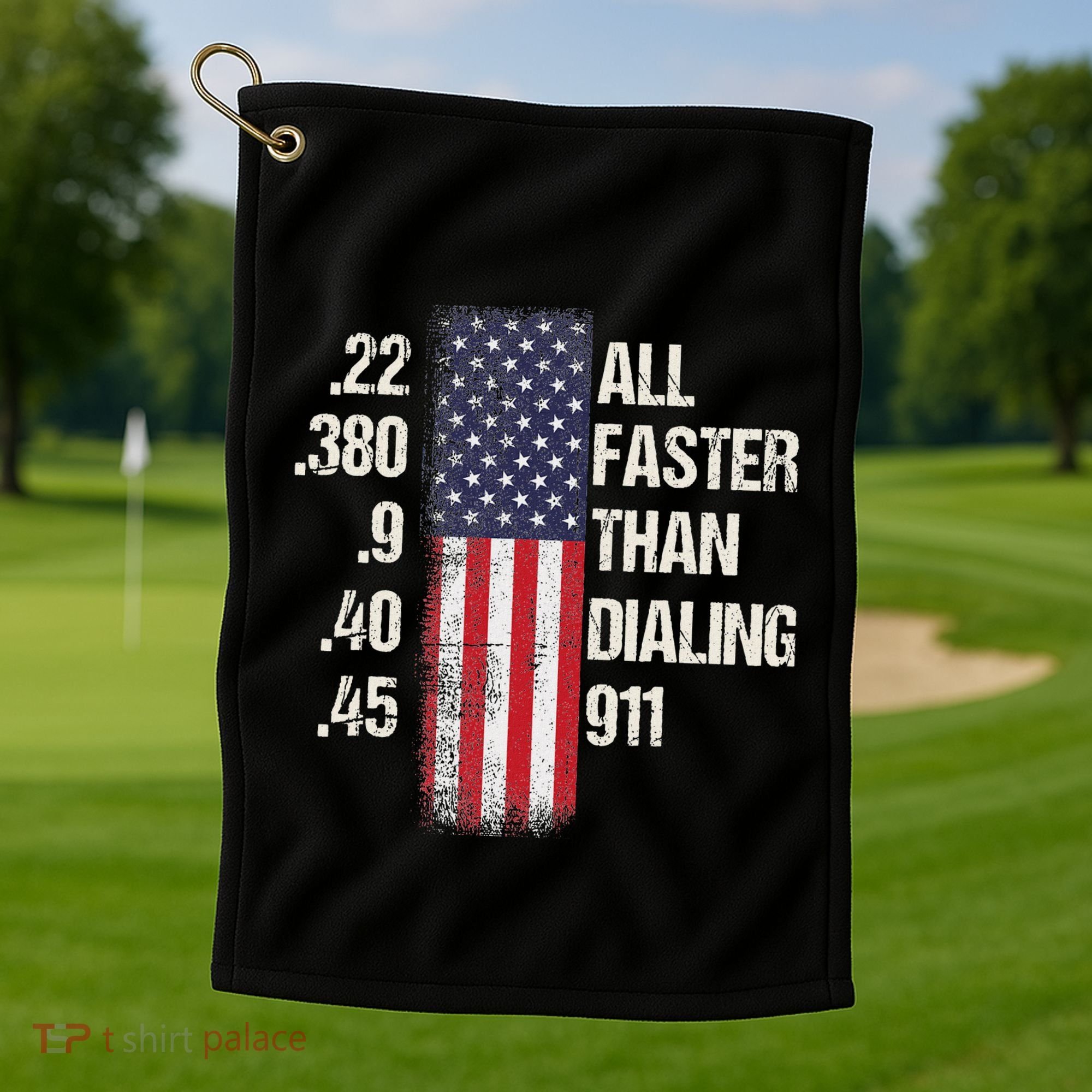 Ammo & Gun Lovers All Faster Than Dialing 911 Golf Towel