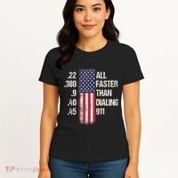 Ammo & Gun Lovers All Faster Than Dialing 911 Women's T-Shirt thumb 4