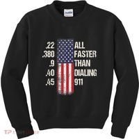 Ammo & Gun Lovers All Faster Than Dialing 911 Kids Sweatshirt thumb 0