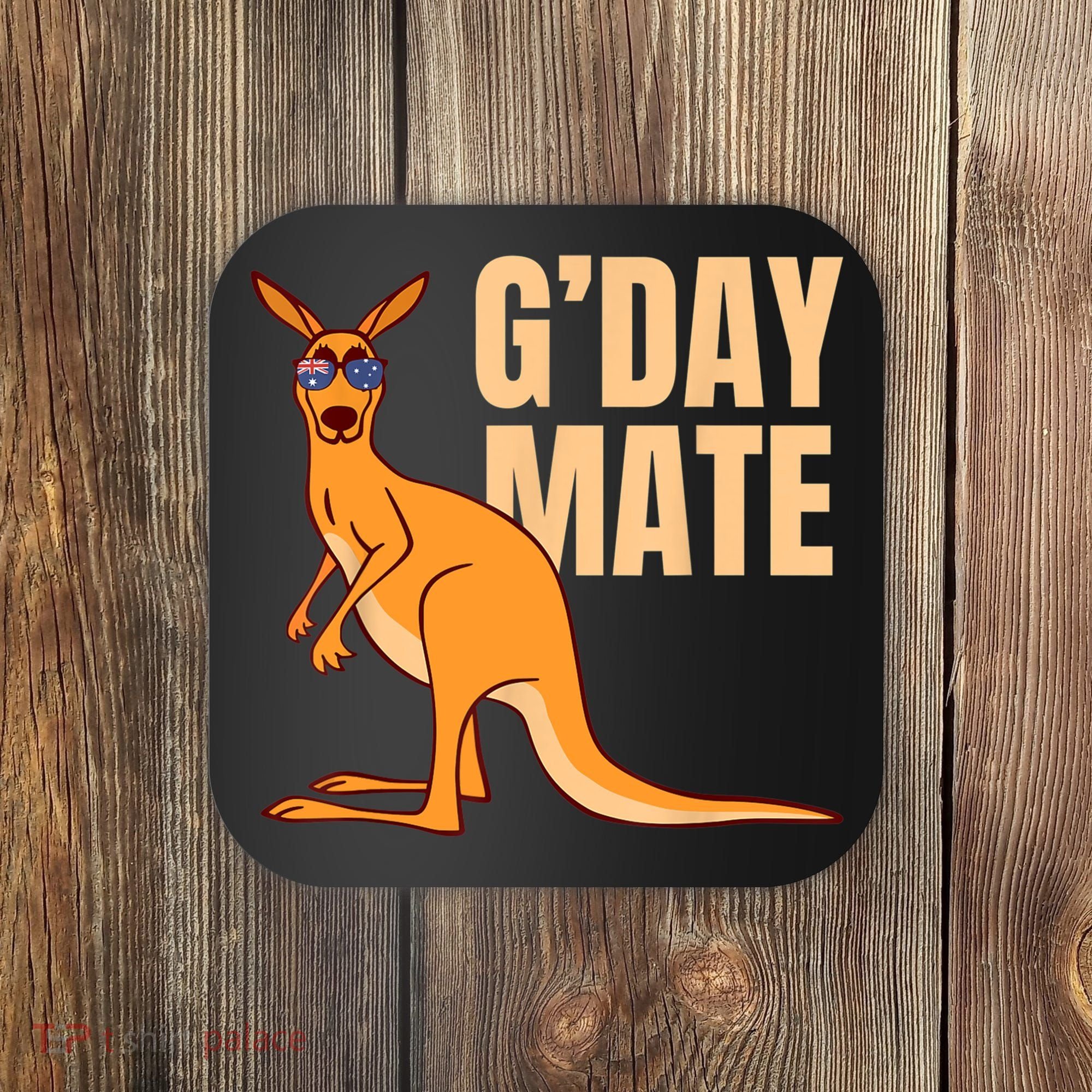 Australia G'Day Mate Shirt Funny Kangaroo Australian Symbol TShirt Coaster