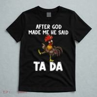 After God Made Me He Said Ta Da Chicken Farmer Funny T-Shirt thumb 5