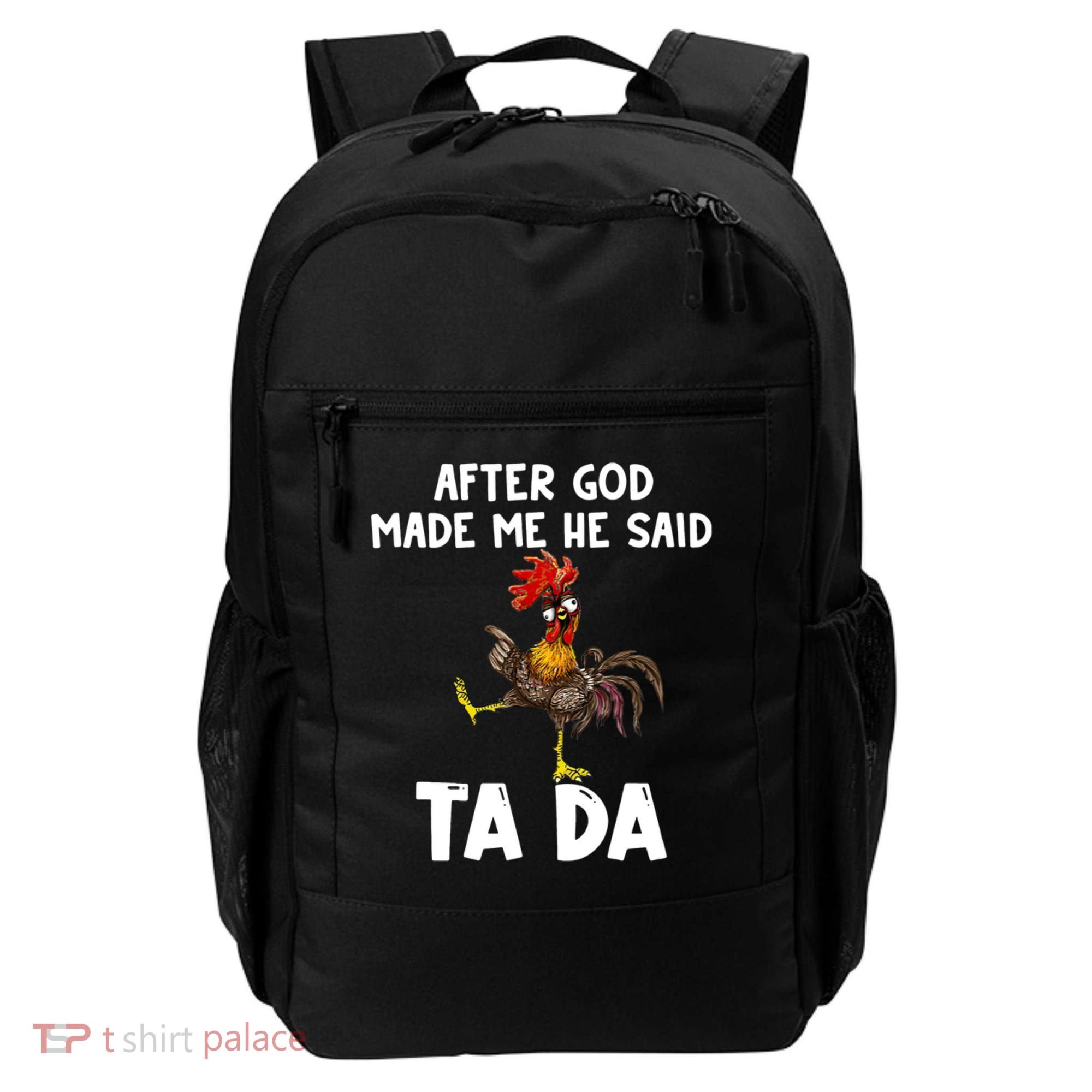 After God Made Me He Said Ta Da Chicken Farmer Funny Backpack