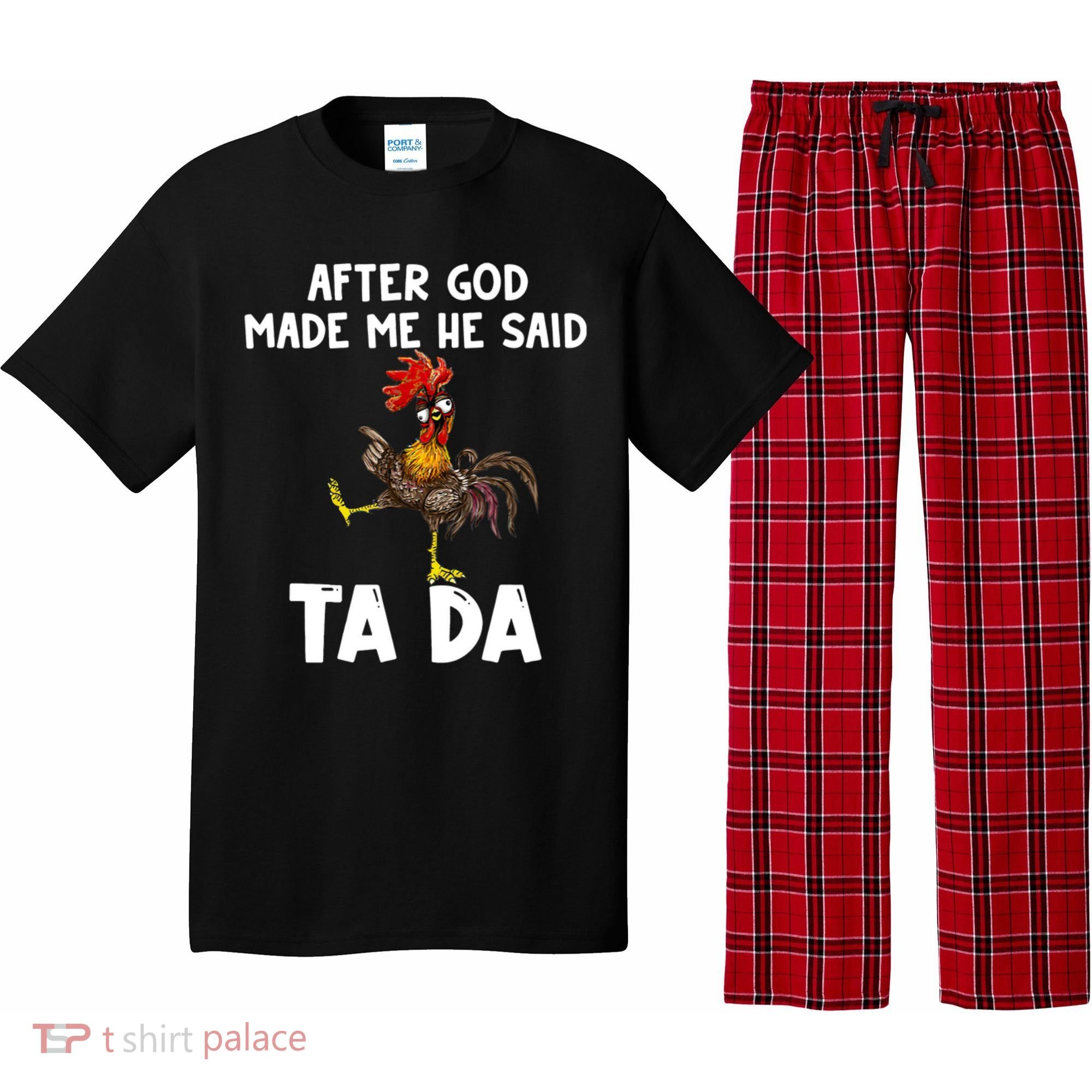 After God Made Me He Said Ta Da Chicken Farmer Funny Pajama Set