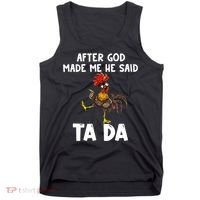 After God Made Me He Said Ta Da Chicken Farmer Funny Tank Top thumb 0