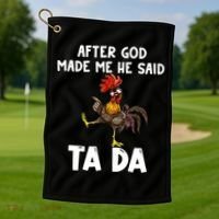 After God Made Me He Said Ta Da Chicken Farmer Funny Golf Towel thumb 1