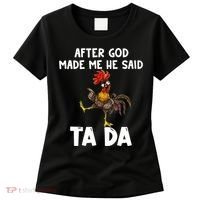 After God Made Me He Said Ta Da Chicken Farmer Funny Women's T-Shirt thumb 0
