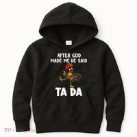 After God Made Me He Said Ta Da Chicken Farmer Funny Kids Hoodie thumb 0