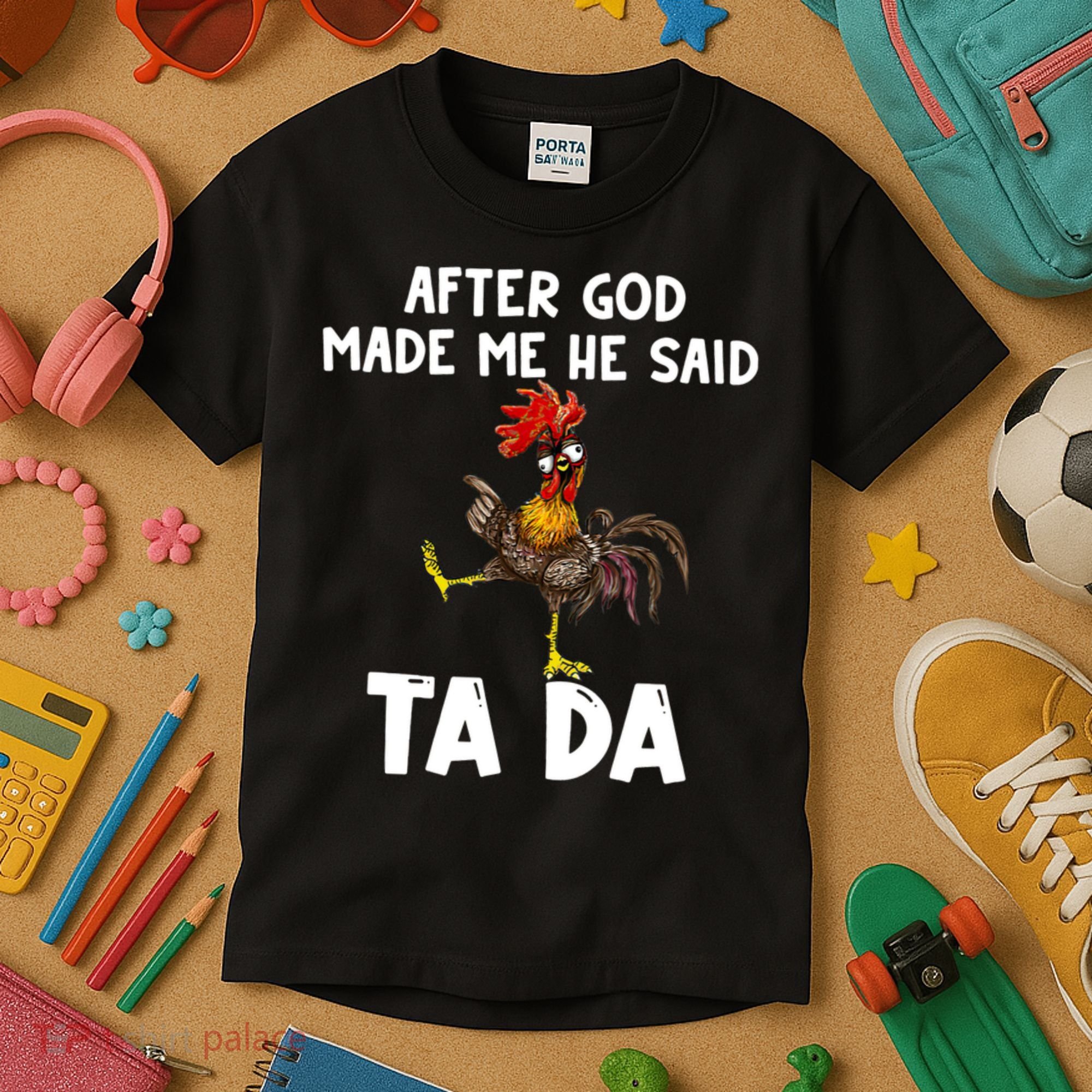 After God Made Me He Said Ta Da Chicken Farmer Funny Kids T-Shirt