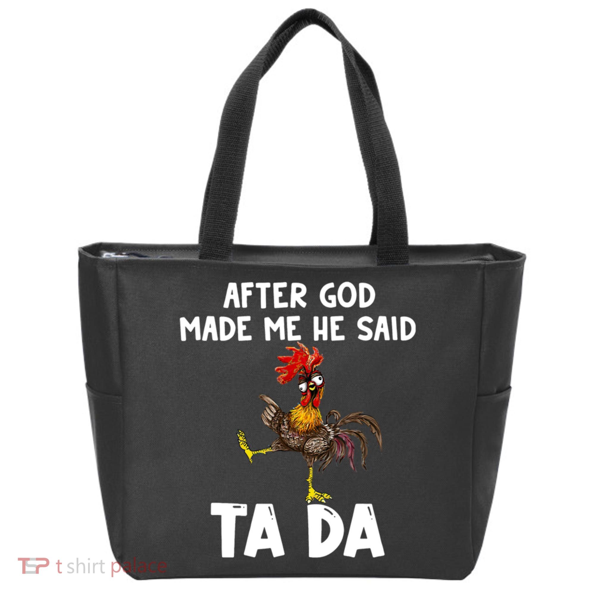 After God Made Me He Said Ta Da Chicken Farmer Funny Tote Bag