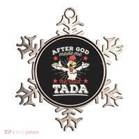 After God Made Me He Said Tada Happy Funny Rooster Chicken Ornament thumb 0