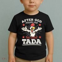 After God Made Me He Said Tada Happy Funny Rooster Chicken Toddler T-Shirt thumb 2