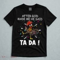 After God Made Me He Said Ta Da Chicken Funny Chicken Lovers T-Shirt thumb 5