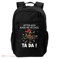 After God Made Me He Said Ta Da Chicken Funny Chicken Lovers Backpack thumb 0