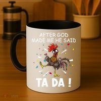 After God Made Me He Said Ta Da Chicken Funny Chicken Lovers Coffee Mug thumb 4