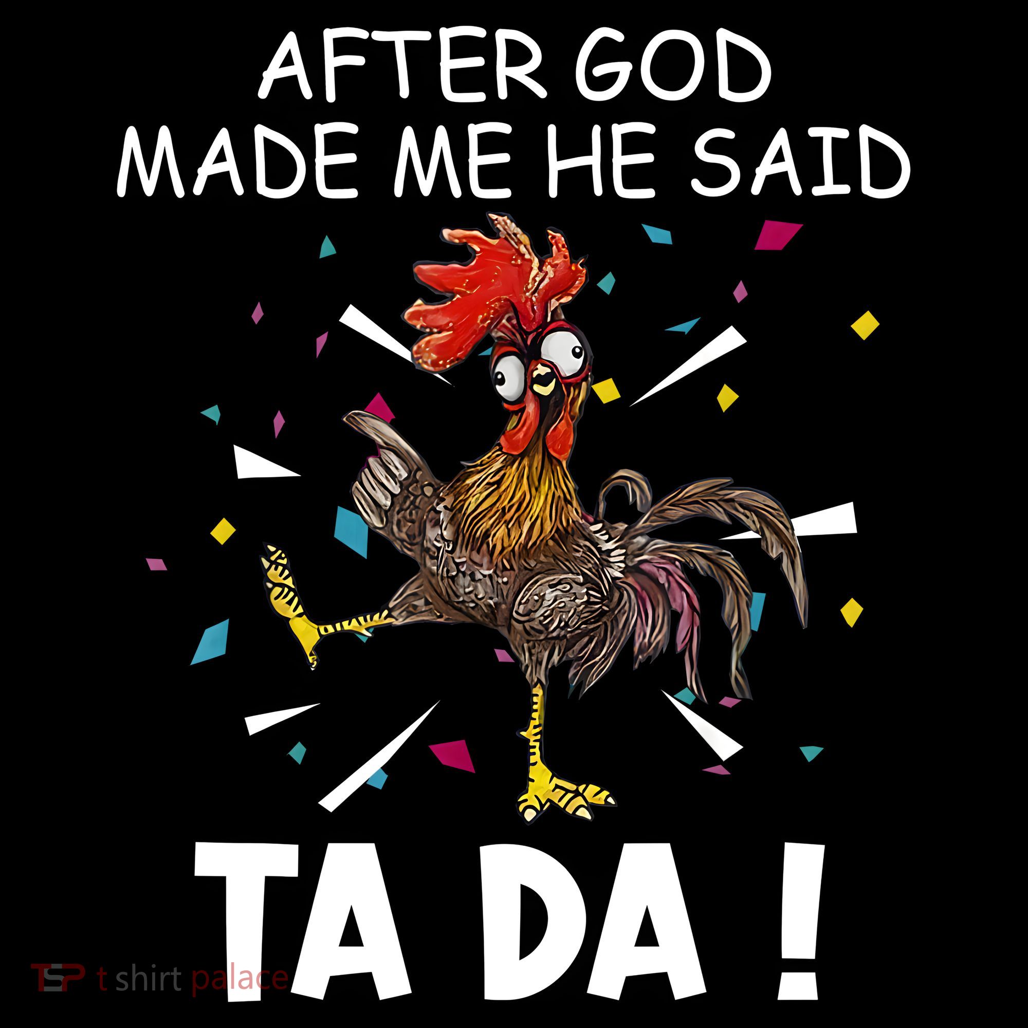 After God Made Me He Said Ta Da Chicken Funny Chicken Lovers Coffee Mug