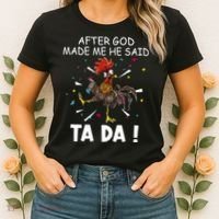 After God Made Me He Said Ta Da Chicken Funny Chicken Lovers Women's T-Shirt thumb 2