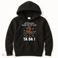 After God Made Me He Said Ta Da Chicken Funny Chicken Lovers Kids Hoodie thumb 0