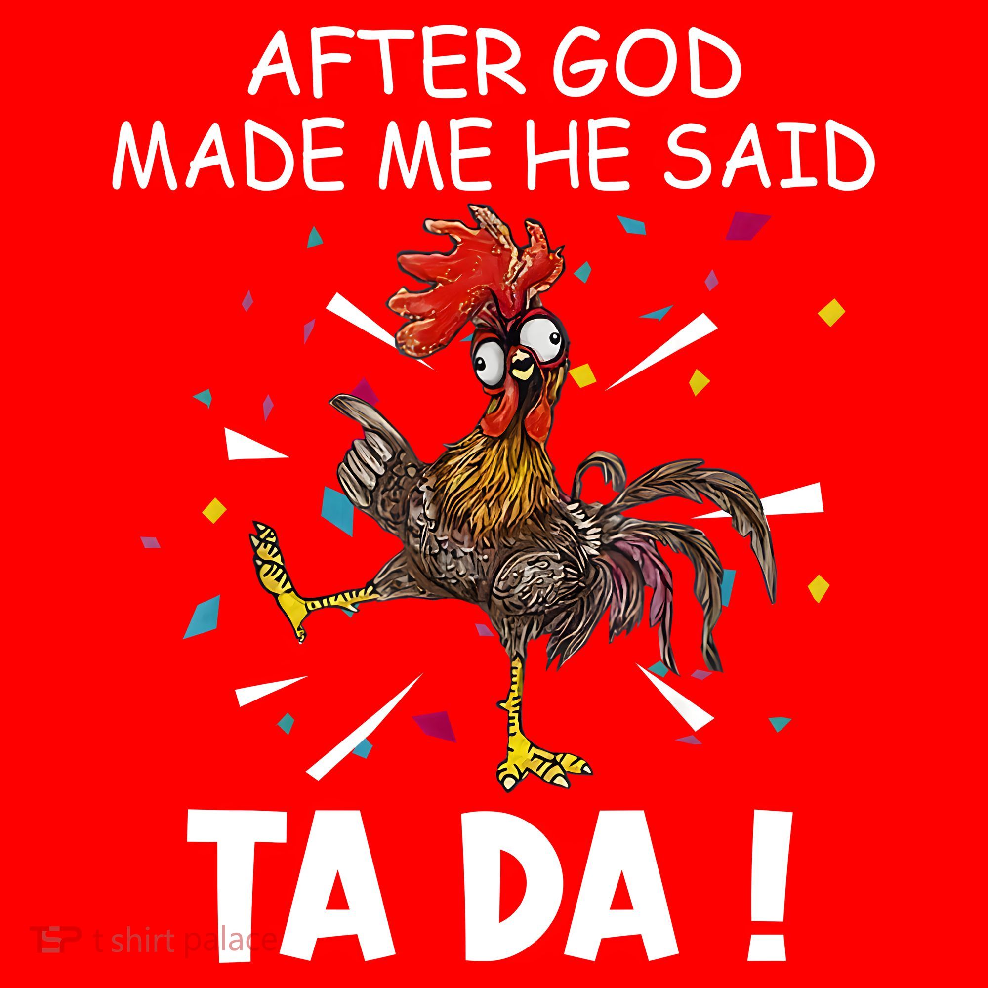 After God Made Me He Said Ta Da Chicken Funny Chicken Lovers Santa Hat