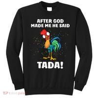 After God made Me He Said TaDa Funny Chicken Sweatshirt thumb 0
