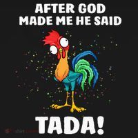 After God made Me He Said TaDa Funny Chicken Mousepad thumb 1