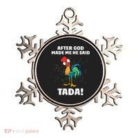 After God made Me He Said TaDa Funny Chicken Ornament thumb 0