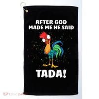 After God made Me He Said TaDa Funny Chicken Golf Towel thumb 0