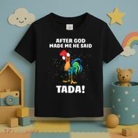 After God made Me He Said TaDa Funny Chicken Toddler T-Shirt thumb 3
