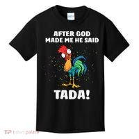 After God made Me He Said TaDa Funny Chicken Kids T-Shirt thumb 0